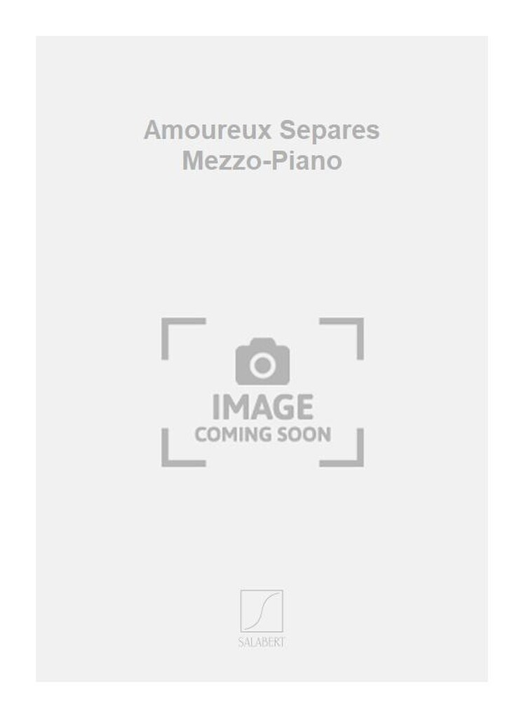 Amoureux Separes Mezzo-Piano